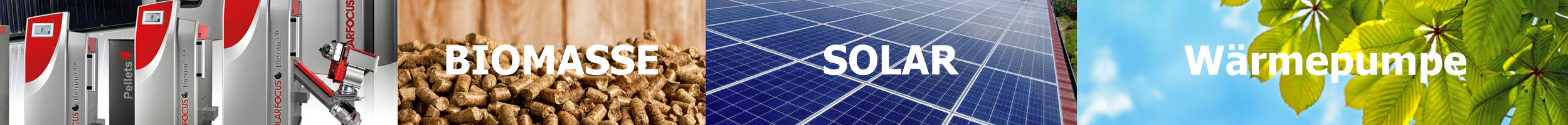 Heizung - Warmwasser - Biomasse - Solar - Wärmepumpe